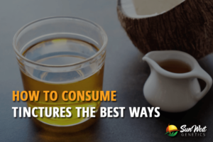 how to consume cannabis tinctures the best ways
